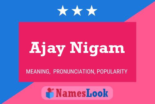 Ajay Nigam Name Poster