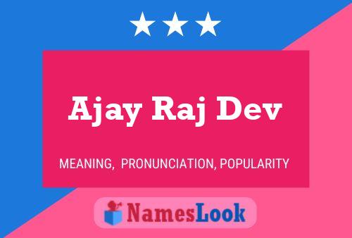 Ajay Raj Dev Name Poster