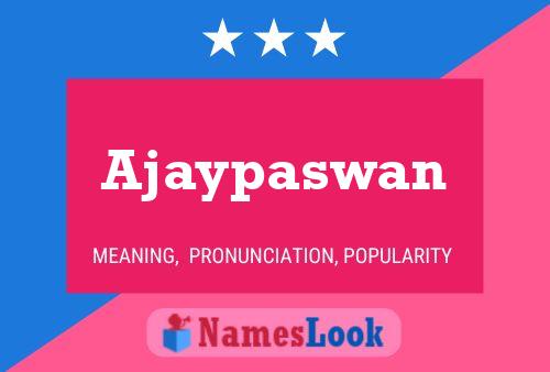 Ajaypaswan Name Poster