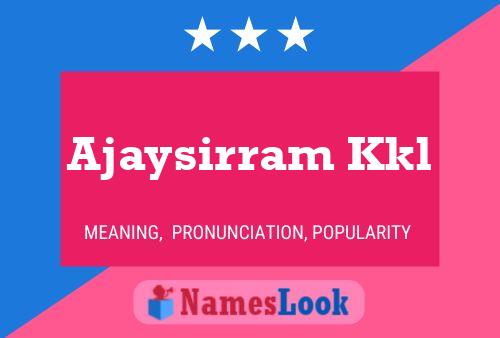 Ajaysirram Kkl Name Poster