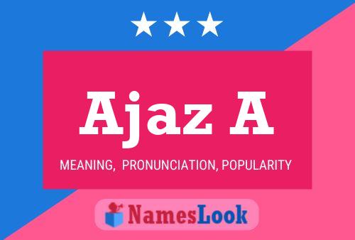 Ajaz A Name Poster