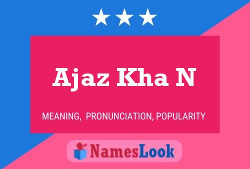 Ajaz Kha N Name Poster