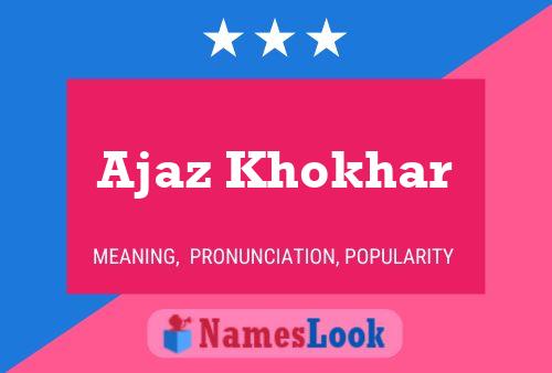 Ajaz Khokhar Name Poster