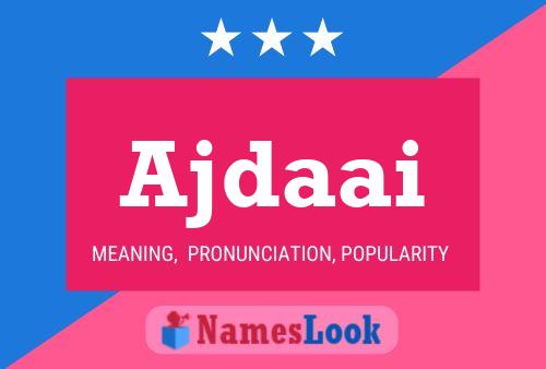 Ajdaai Name Poster