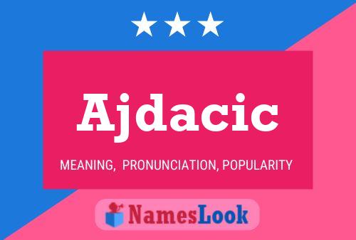 Ajdacic Name Poster