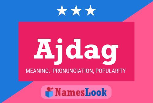 Ajdag Name Poster