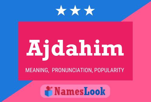 Ajdahim Name Poster