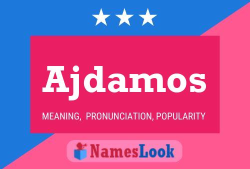 Ajdamos Name Poster