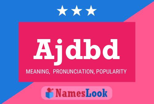 Ajdbd Name Poster