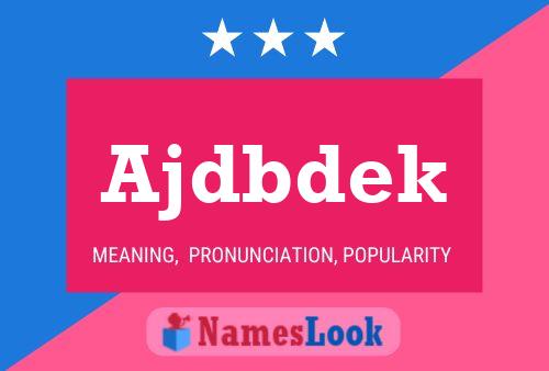 Ajdbdek Name Poster