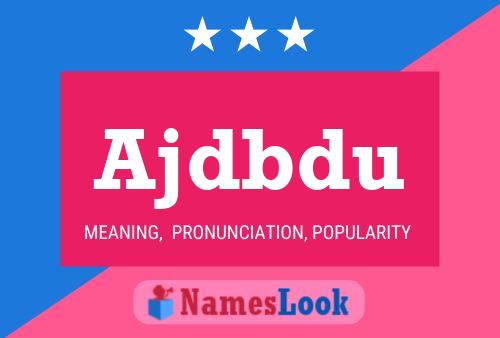 Ajdbdu Name Poster