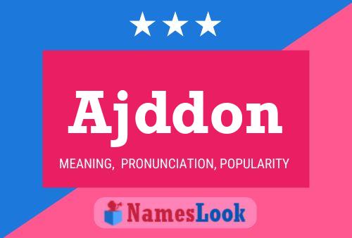 Ajddon Name Poster