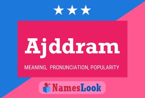 Ajddram Name Poster