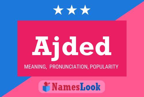 Ajded Name Poster