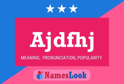 Ajdfhj Name Poster