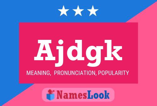 Ajdgk Name Poster