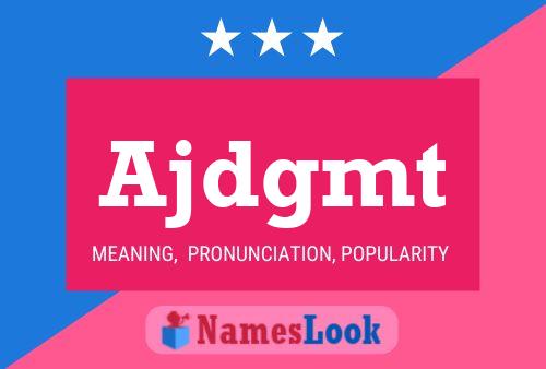 Ajdgmt Name Poster