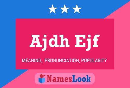 Ajdh Ejf Name Poster