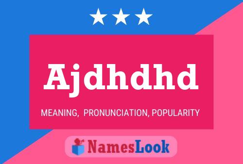 Ajdhdhd Name Poster