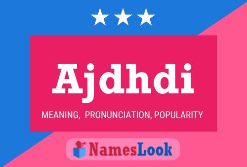 Ajdhdi Name Poster