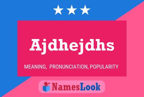 Ajdhejdhs Name Poster