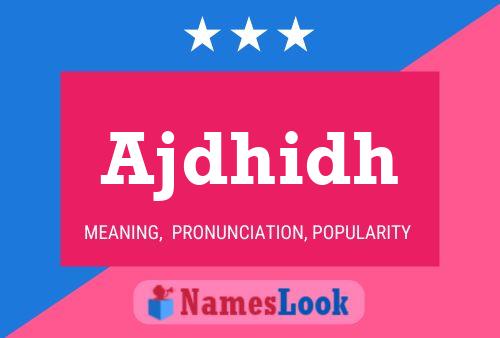 Ajdhidh Name Poster