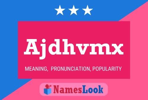 Ajdhvmx Name Poster