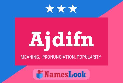 Ajdifn Name Poster