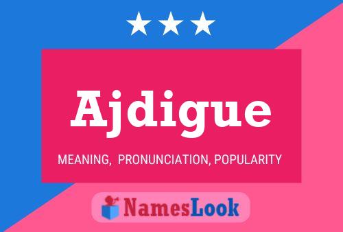 Ajdigue Name Poster