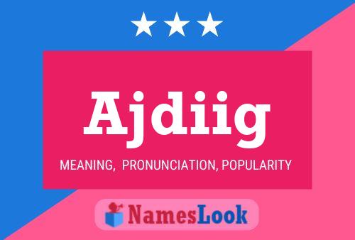 Ajdiig Name Poster