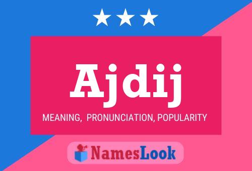 Ajdij Name Poster