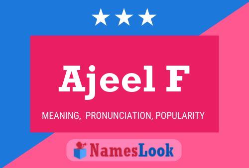 Ajeel F Name Poster