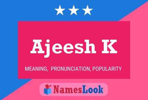 Ajeesh K Name Poster