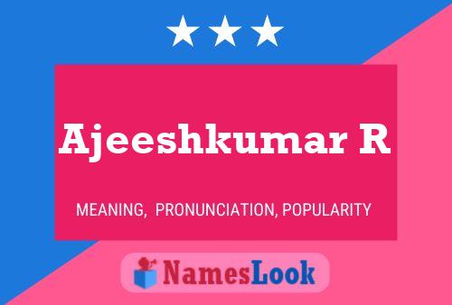 Ajeeshkumar R Name Poster