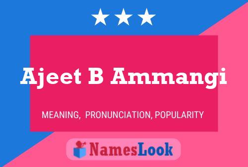 Ajeet B Ammangi Name Poster