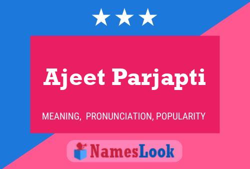 Ajeet Parjapti Name Poster