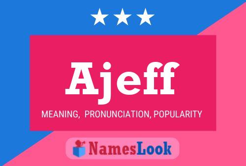 Ajeff Name Poster