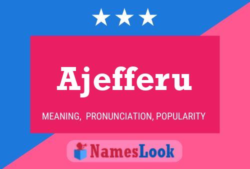 Ajefferu Name Poster