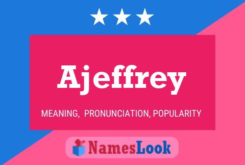 Ajeffrey Name Poster