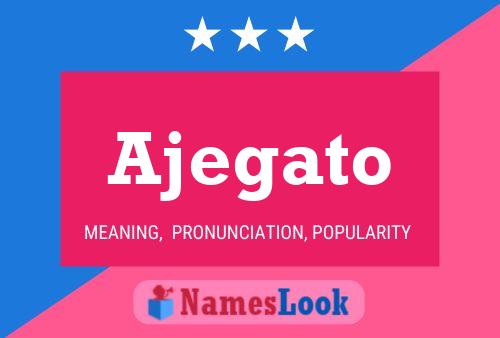 Ajegato Name Poster