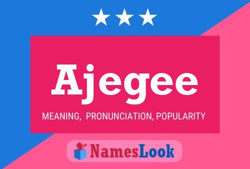 Ajegee Name Poster