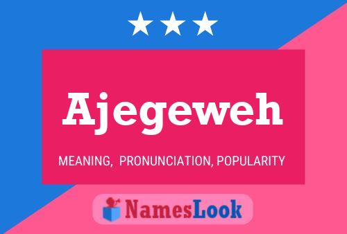 Ajegeweh Name Poster