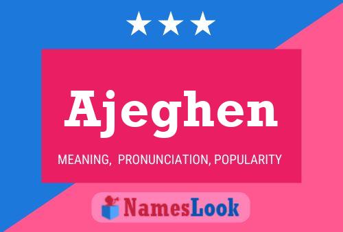 Ajeghen Name Poster