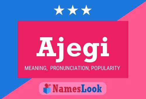 Ajegi Name Poster