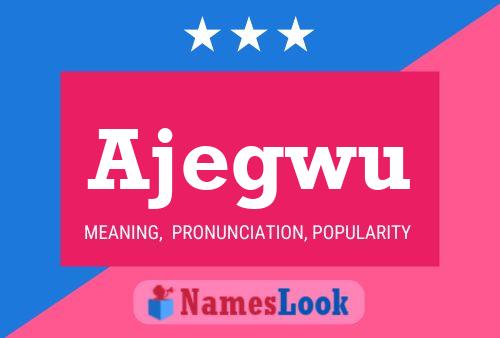 Ajegwu Name Poster