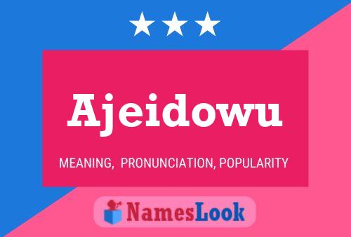 Ajeidowu Name Poster