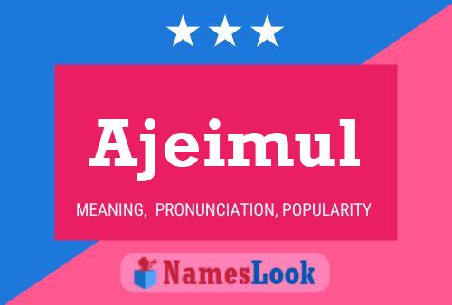 Ajeimul Name Poster