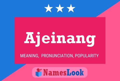 Ajeinang Name Poster