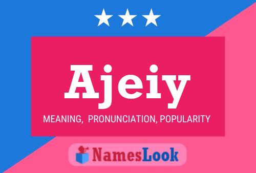 Ajeiy Name Poster