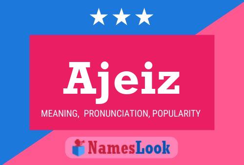 Ajeiz Name Poster